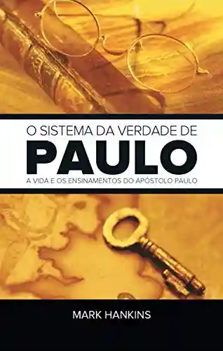 Livro PDF: O Sistema da Verdade De Paulo