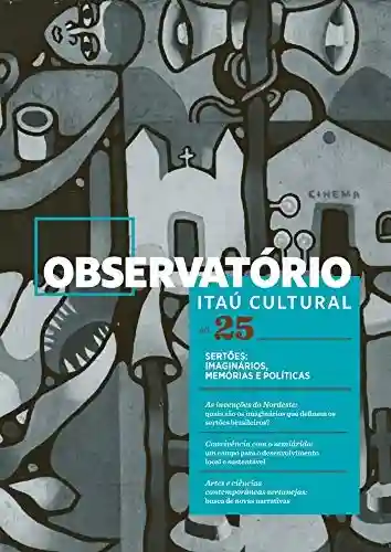 Capa do livro: Observatório 25: Sertões: Imaginários, Memórias e Políticas (Revista Observatório) - Ler Online pdf
