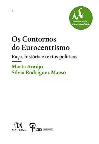 Livro PDF: Os Contornos do Eurocentrismo – Raça, história e textos políticos