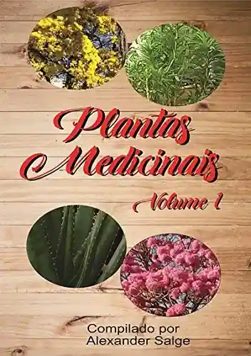 Capa do livro: Plantas Medicinais Vol 1 - Ler Online pdf
