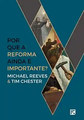 Livro PDF: Por que a Reforma ainda é importante