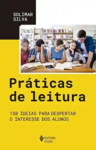 Livro PDF: Práticas de leitura: 150 ideias para despertar o interesse dos alunos