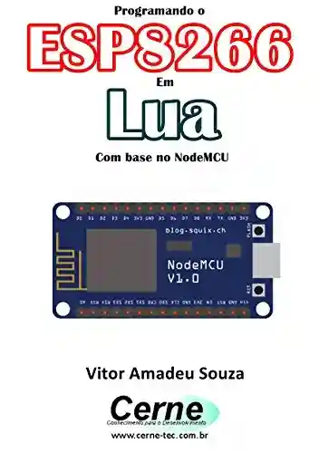 Livro PDF: Programando o ESP8266 Em Lua Com base no NodeMCU