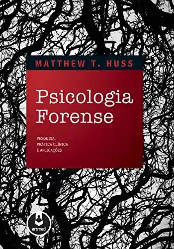 Livro PDF: Psicologia Forense: Pesquisa, Prática Clínica e Aplicações