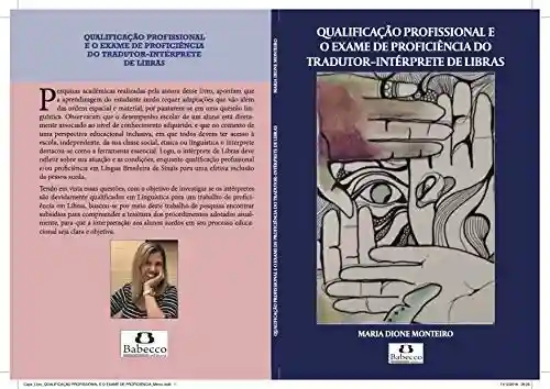 Livro PDF: QUALIFICAÇÃO PROFISSIONAL E O EXAME DE PROFICIÊNCIA-EBOOK: INTÉRPRETE DE LIBRAS