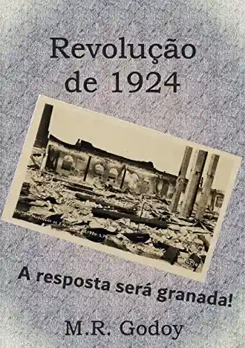 Livro PDF Revolução de 1924 – … A Resposta Será Granada! (01)