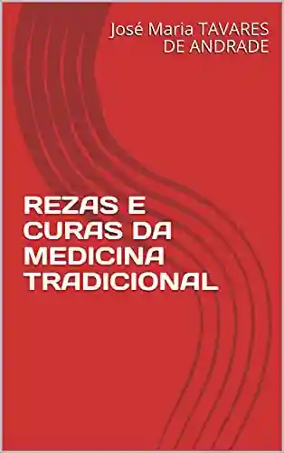 Livro PDF: REZAS E CURAS DA MEDICINA TRADICIONAL