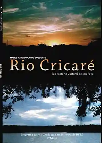 Livro PDF: Rio Cricaré e a História Cultural do seu Povo