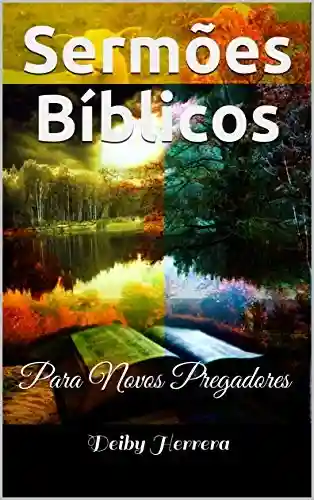 Livro PDF: Sermões Bíblicos: Para Novos Pregadores (Pregadores Novos)
