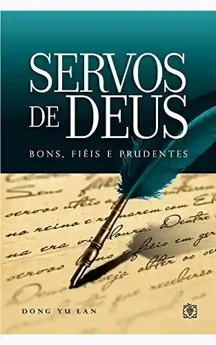 Livro PDF: Servos de Deus: bons, fiéis e prudentes
