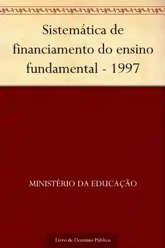 Livro PDF: Sistemática de financiamento do ensino fundamental – 1997