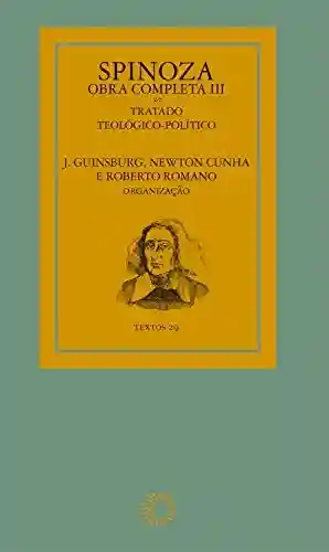 Livro PDF Spinoza – Obra completa III (Textos)