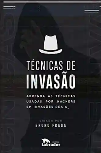 Livro PDF: Técnicas de Invasão: Aprenda as técnicas usadas por hackers em invasões reais