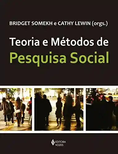 Livro PDF: Teoria e Métodos de Pesquisa Social