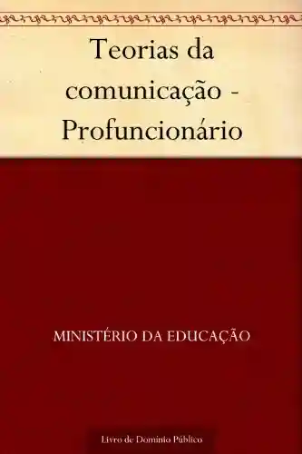 Livro PDF: Teorias da comunicação – Profuncionário