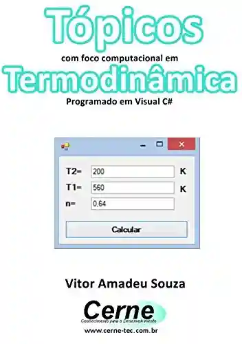 Livro PDF: Tópicos com foco computacional em Termodinâmica Programado em Visual C#