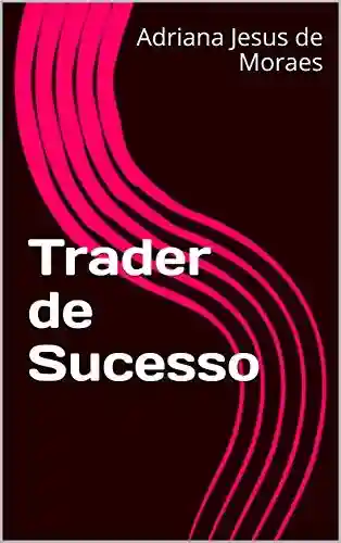 Livro PDF: Trader de Sucesso
