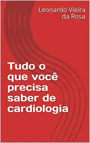 Livro PDF: Tudo o que você precisa saber de cardiologia (1)