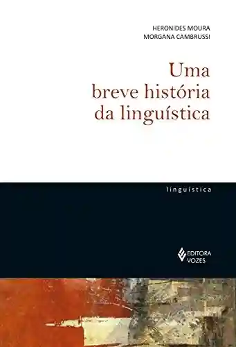 Livro PDF: Uma breve história da linguística (De Linguística)