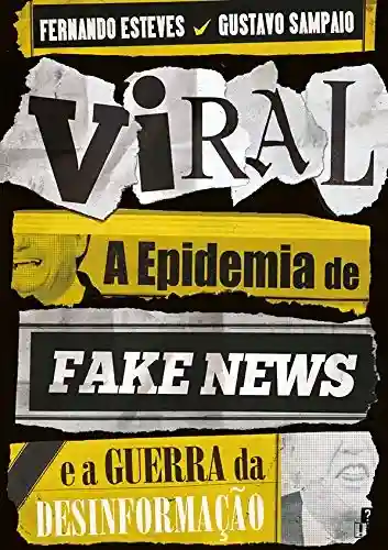 Livro PDF: Viral: A Epidemia de Fake News e a Guerra da Desinformação