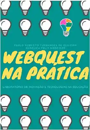 Livro PDF: WebQuest na Prática