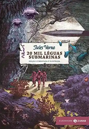 Capa do livro: 20 mil léguas submarinas: edição comentada e ilustrada (Clássicos Zahar) - Ler Online pdf