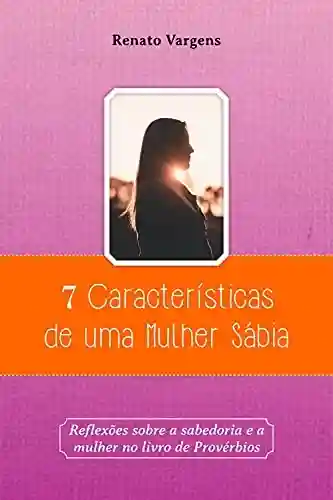 Capa do livro: 7 Características de uma Mulher Sábia - Ler Online pdf