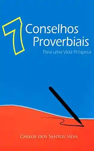 Livro PDF: 7 Conselhos Proverbiais: para uma vida próspera