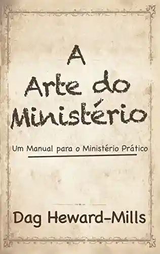 Livro PDF: A Arte do Ministério: Um Manual para o Ministério Prático