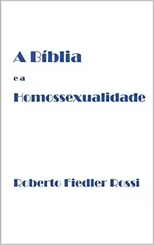 Livro PDF: A Bíblia e a Homossexualidade