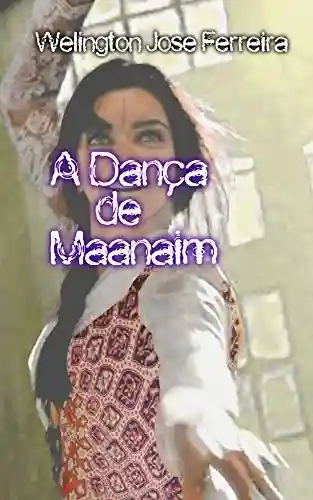 Capa do livro: A Dança de Maanaim - Ler Online pdf