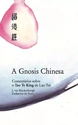 Capa do livro: A Gnosis Chinesa - Ler Online pdf