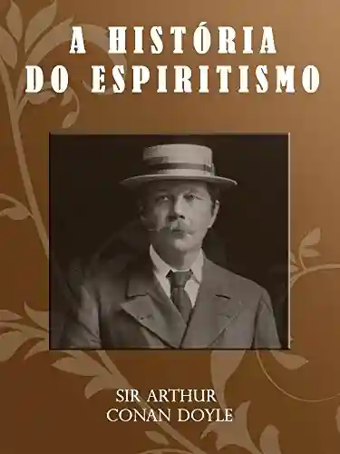 Livro PDF: A História do Espiritismo