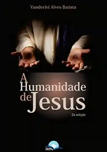 Livro PDF: A humanidade de Jesus