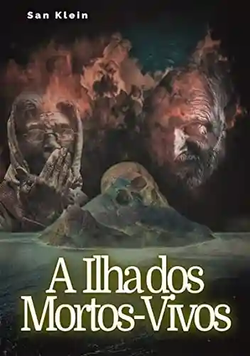 Capa do livro: A Ilha Dos Mortos-vivos - Ler Online pdf