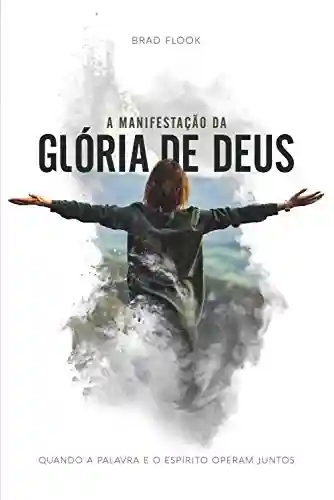 Livro PDF: A Manifestação Da Glória De Deus