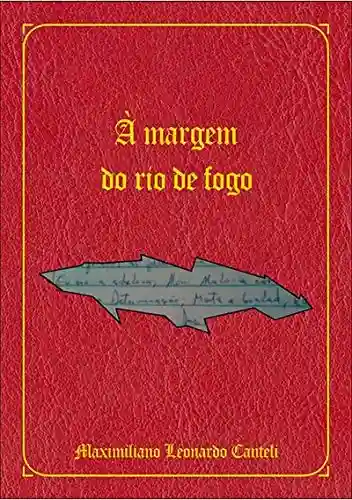 Livro PDF: À Margem Do Rio De Fogo