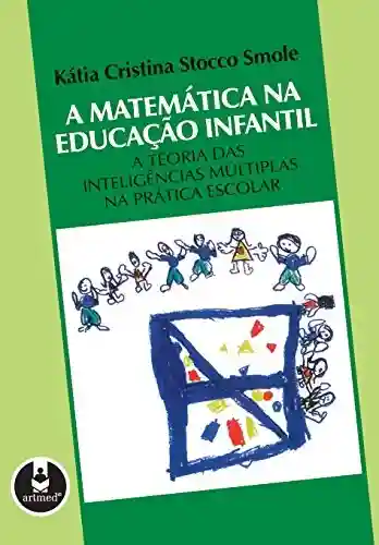 Livro PDF: A Matemática na Educação Infantil: A Teoria das Inteligências Múltiplas na Prática Escolar