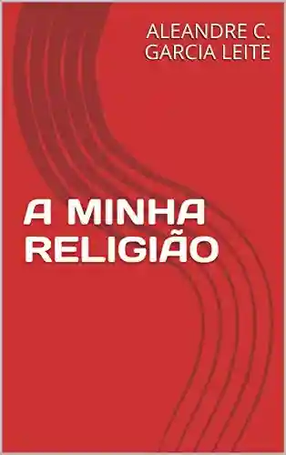 Livro PDF: A MINHA RELIGIÃO
