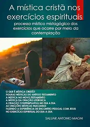 Capa do livro: A Mística Cristã Nos Exercícios Espirituais - Ler Online pdf