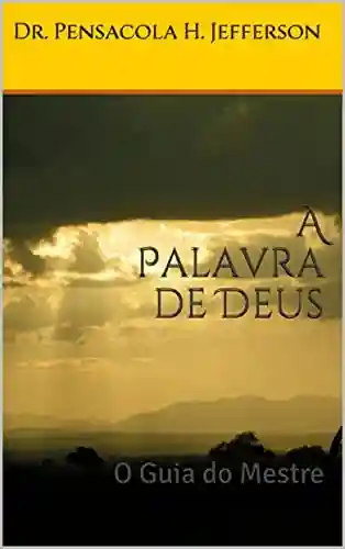 Livro PDF A Palavra de Deus.: O Guia do Mestre.