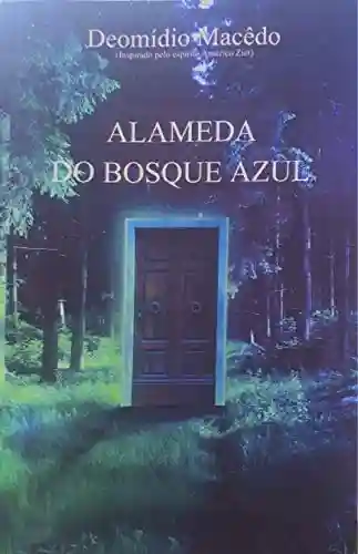 Livro PDF: ALAMEDA DO BOSQUE AZUL