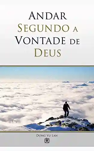 Livro PDF: Andar segundo a vontade de Deus