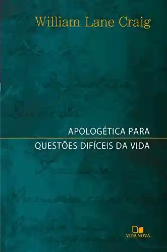 Livro PDF: Apologética para questões difíceis da vida
