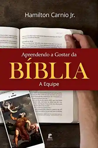 Livro PDF: Aprendendo a Gostar da Bíblia – A Equipe