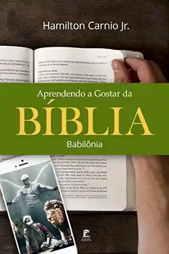 Livro PDF: Aprendendo a Gostar da Bíblia – Babilônia
