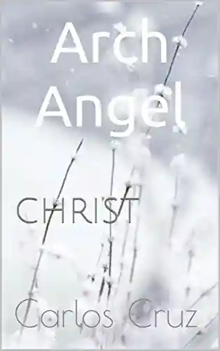 Livro PDF: Arch Angel: CHRIST (Arc Angel Livro 1)