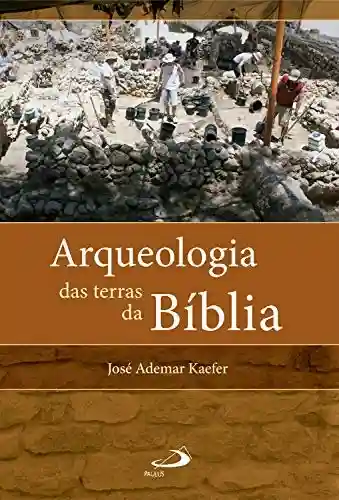 Livro PDF: Arqueologia das terras da Bíblia (Arqueologia da Bíblia)