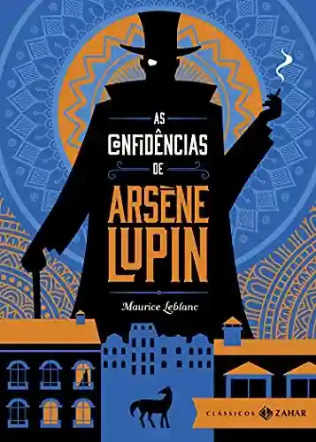 Capa do livro: As confidências de Arsène Lupin: edição bolso de luxo (Aventuras de Arsène Lupin) - Ler Online pdf