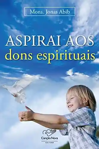 Livro PDF: Aspirais aos dons espirituais